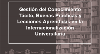 Gestión del conocimiento tácito buenas prácticas y lecciones aprendidas en la internacionalización universitaria